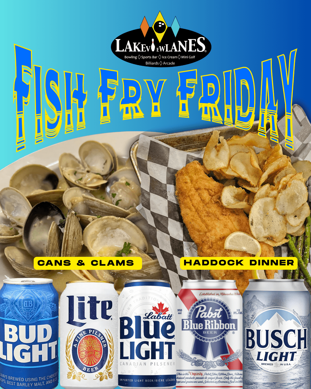 Fish Friday - Cans and Clams Lakeview Lanes Fish Friday