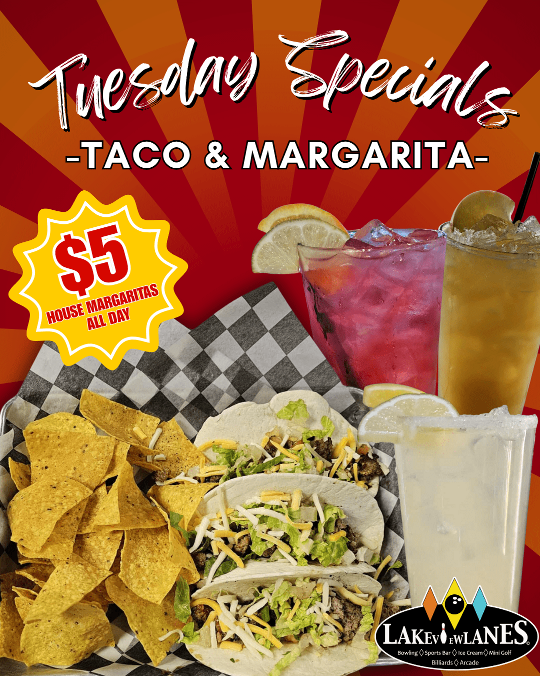 Lakeview - Taco Tuesday and Margarita Lakeview Lanes -Tuesday Specials Taco and Margarita