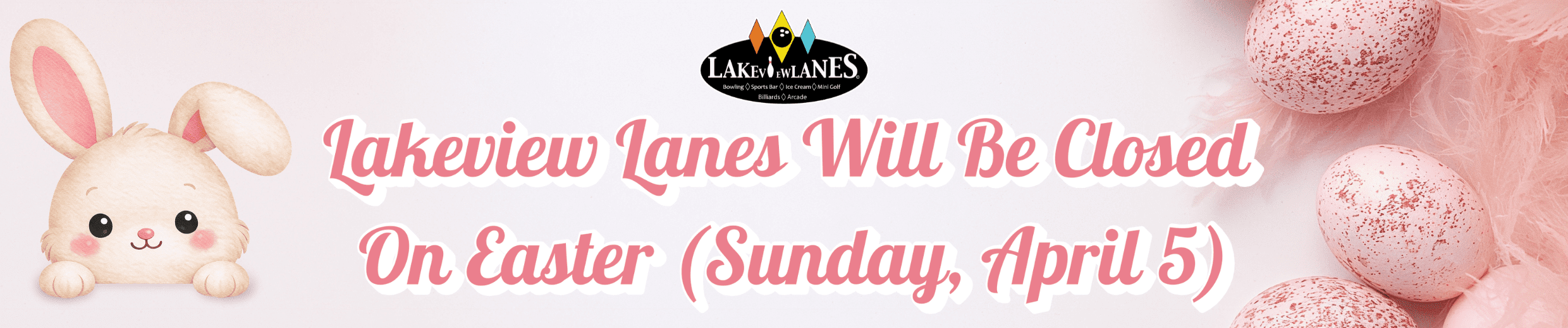 Lakeview is closed on easter