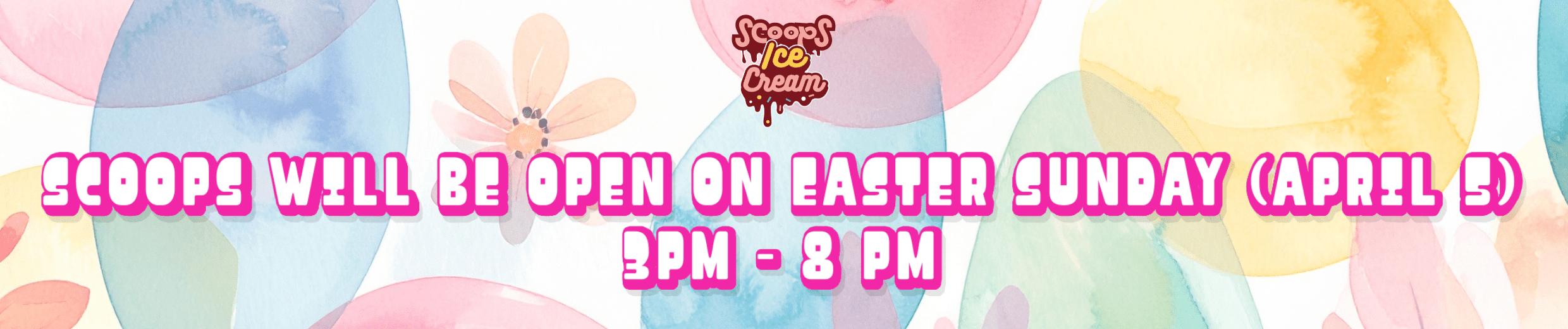 Scoops Is open on easter