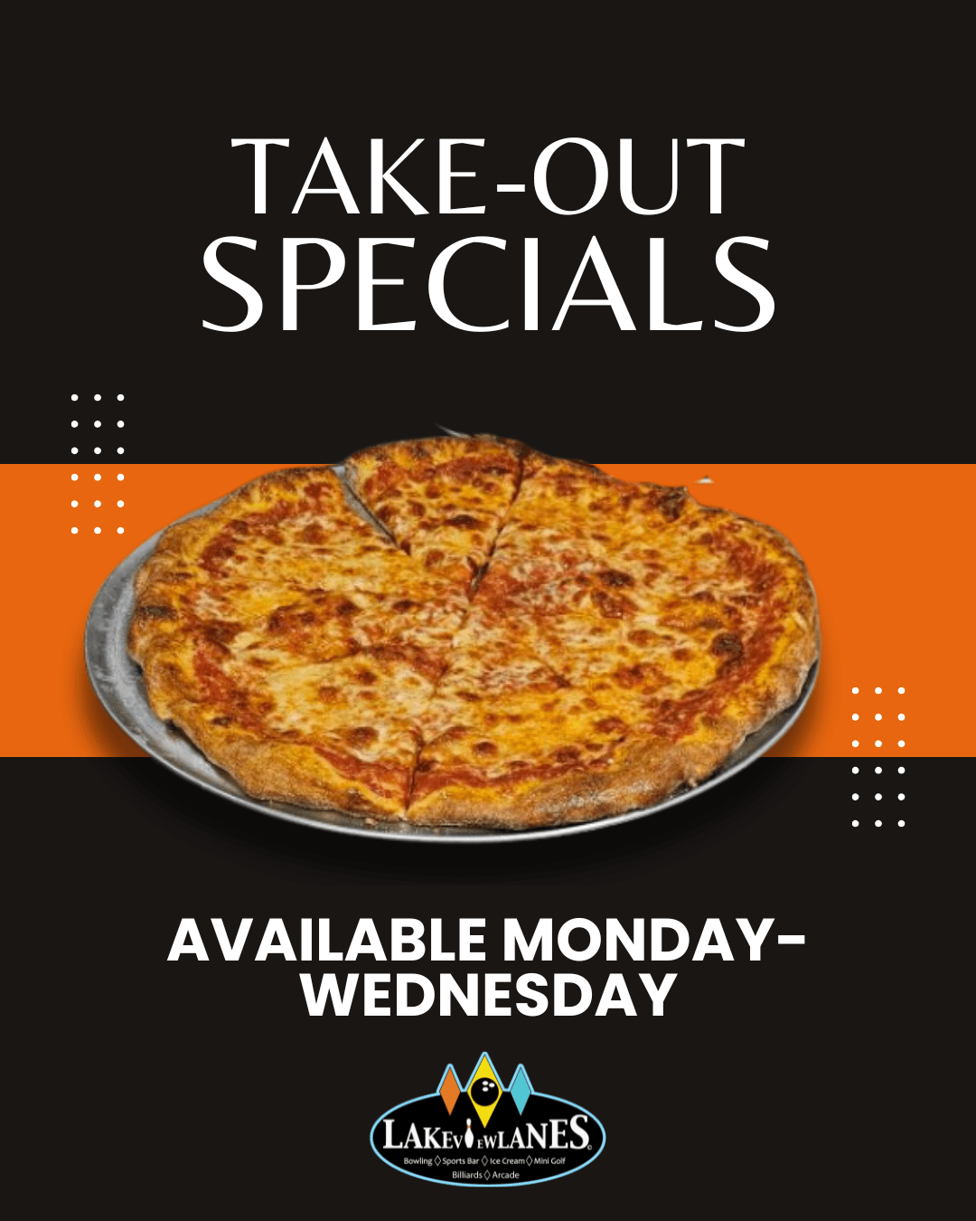 Take Out Specials Lakeview Lanes